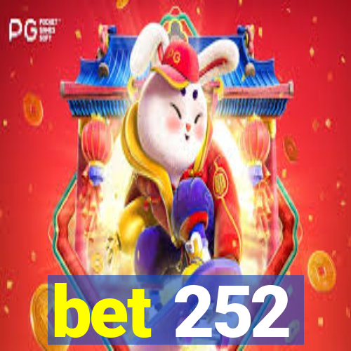 bet 252